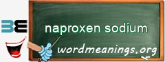 WordMeaning blackboard for naproxen sodium